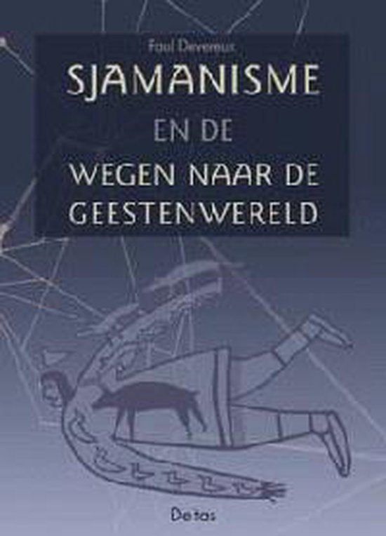 Sjamanisme En De Wegen Naar Geestenwerel - Paul Devereux