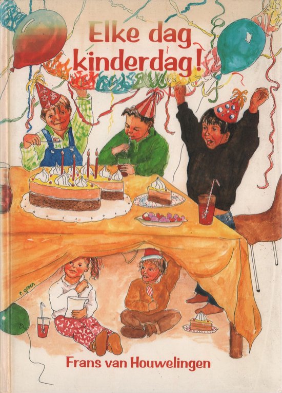 Elke Dag Kinderdag - Frans van Houwelingen, Ria Groen (illustraties)