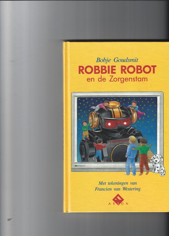 Robbie robot en de zorgenstam - Francien van Westering