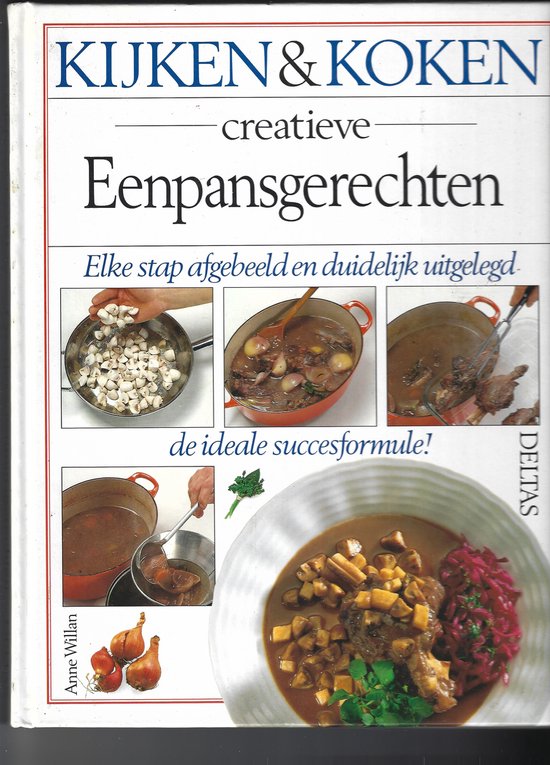 Kijken en koken 4. creatieve eenpansgerechten - Anne Willan