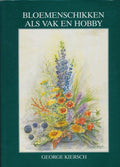 Bloemenschikken als vak en hobby - Kiersch