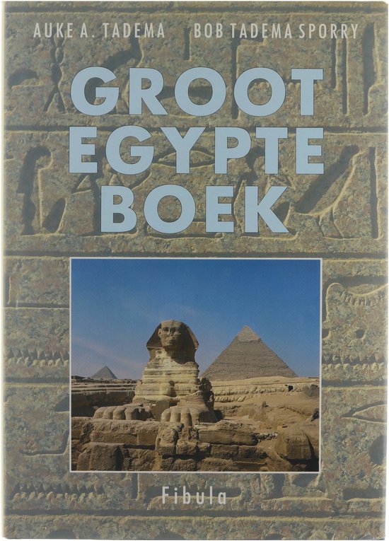 Groot Egypte boek - Auke A. Tadema & Bob Tadema Sporry, Bob Tadema - Sporry