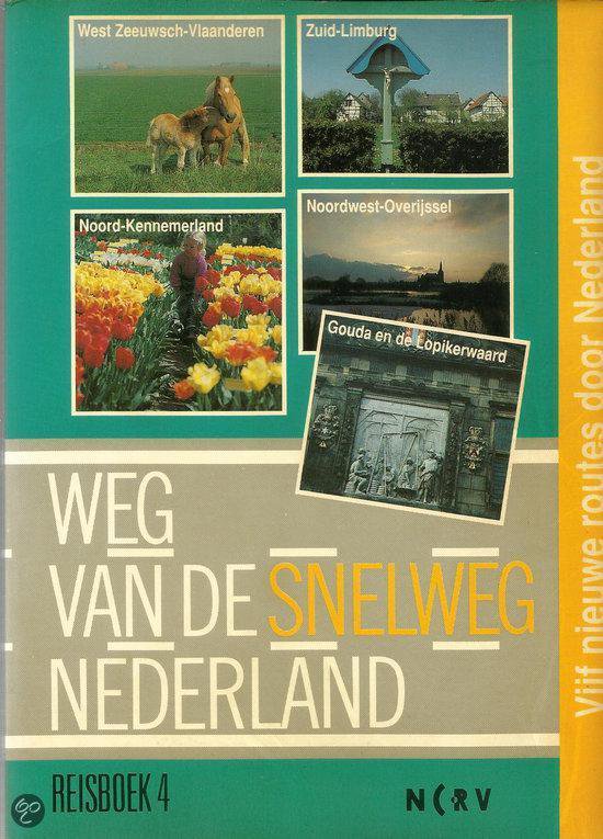 Weg van de snelweg. Nederland 4 - Timmer