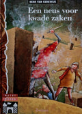 Een neus voor kwade zaken - Henk van Kerkwijk