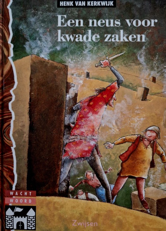 Een neus voor kwade zaken - Henk van Kerkwijk