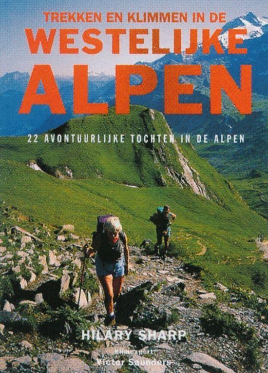 Trekken En Klimmen In Westelijke Alpen - H. Sharp