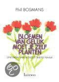 Bloemen Van Geluk - Phil Bosmans