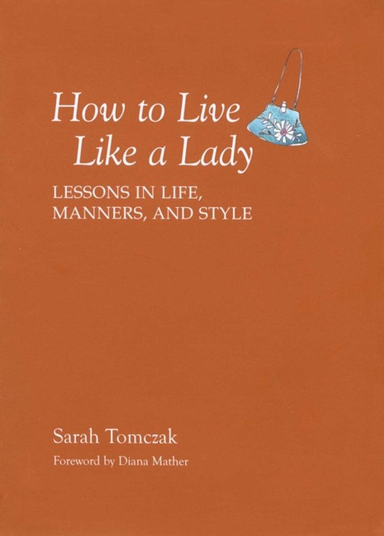 How to Live Like a Lady - Sarah Tomczak