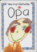 Voor Mijn Allerliefste Opa - Exley, T. Visser