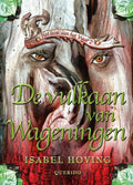 De Vulkaan Van Wageningen / 2 Het Boek Van Het Vuur - Isabel Hoving