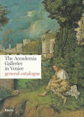 The Academia Galleries in Venice (general catalogue)