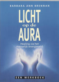 Licht Op De Aura - Barbara Ann Brennan, Joseph A. Smit (illustraties)