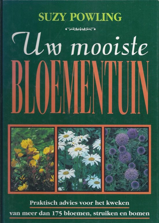 UW MOOISTE BLOEMENTUIN - Suzy Powling