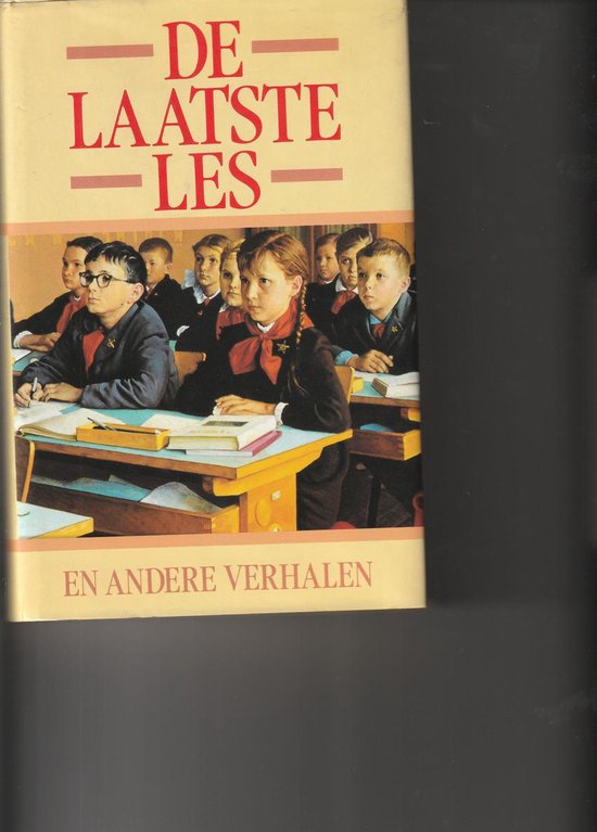 Laatste les en andere verhalen over de school - Alphonse J. Dell'isola
