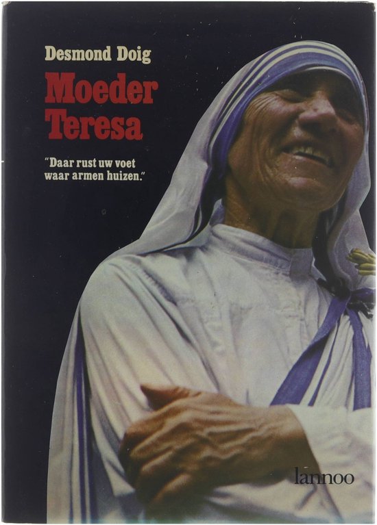 Moeder teresa - Desmond Doig, L.J. Suenens