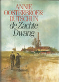 De Zachte Dwang - Annie Oosterbroek - Dutschun