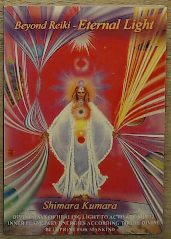 Voorbij Reiki: Eeuwig Licht - Shimara Kumara, Yvonne M. Verasdonck