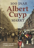 100 Jaar Albert Cuyp Markt - Marcella Van Der Weg, M. Douwes