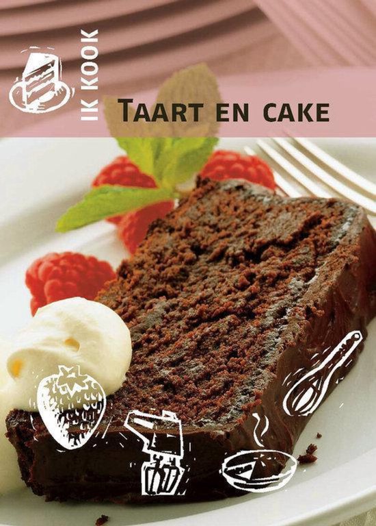 Taart En Cake Ik Kook - Onbekend