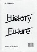 Koelewijn Job - History Future - L. Cerizza, M. HlavajovÁ