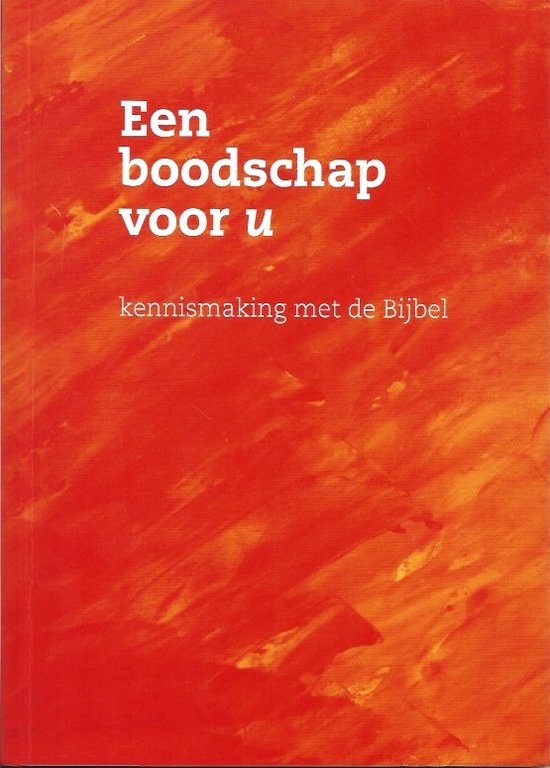 Een boodschap voor u - Gereformeerde Bijbelstichting