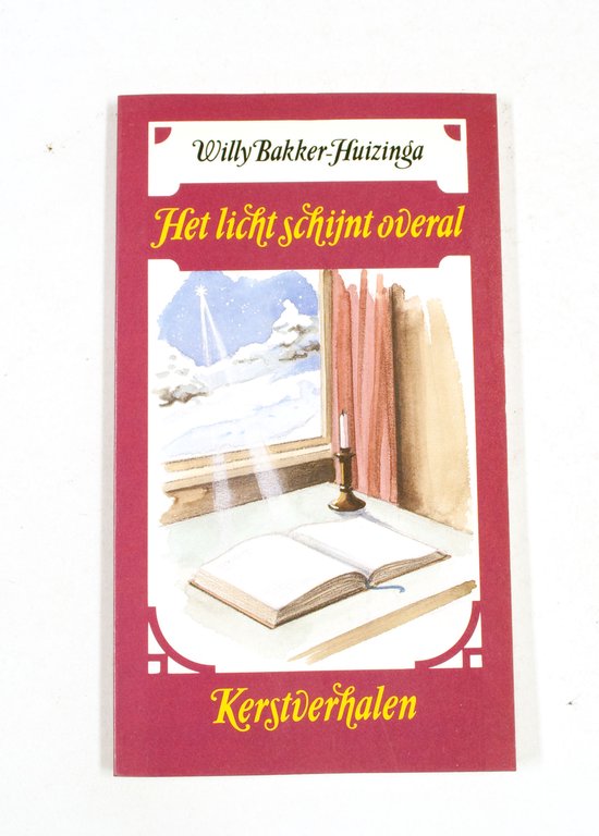 Het licht schijnt overal - Willy Bakker - Huizinga, Jaap Kramer