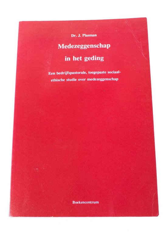 Medezeggenschap in het geding J. PLasman ISBN9023911911