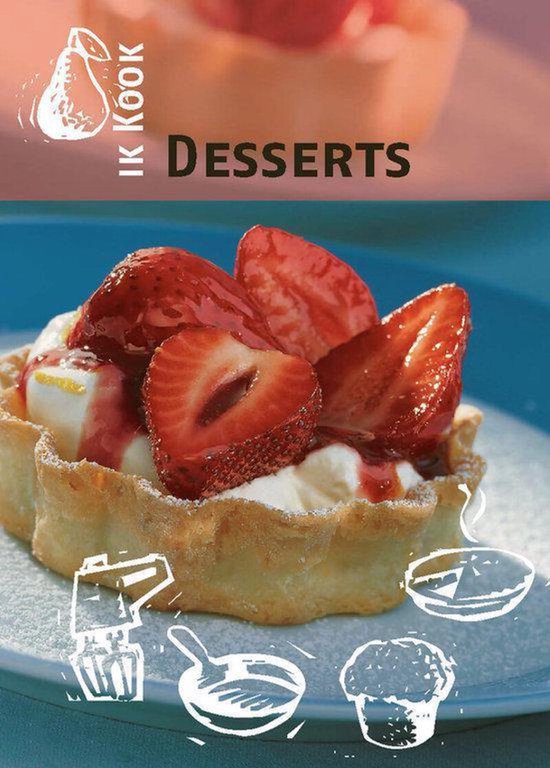 Desserts Ik Kook - Onbekend