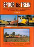Spoor en trein - Editie 4: Feiten, ontwikkelingen en actualiteiten in binnen - en buitenland - Carel van Gestel