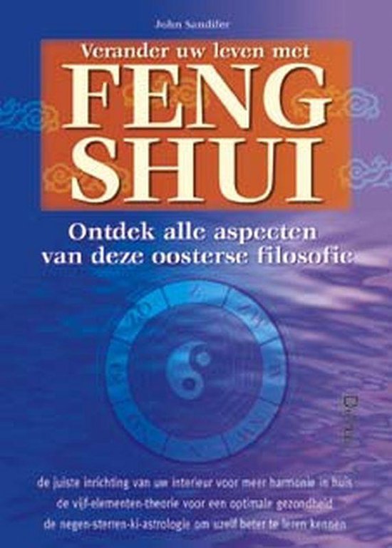 Verander Uw Leven Met Feng Shui - Jon Sandifer