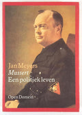 Open domein 10: mussert, een politiek leven - J. Meyers