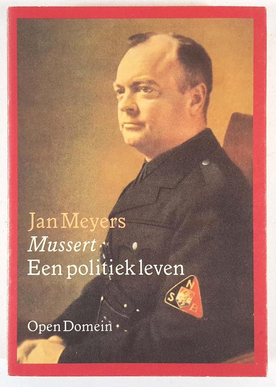 Open domein 10: mussert, een politiek leven - J. Meyers