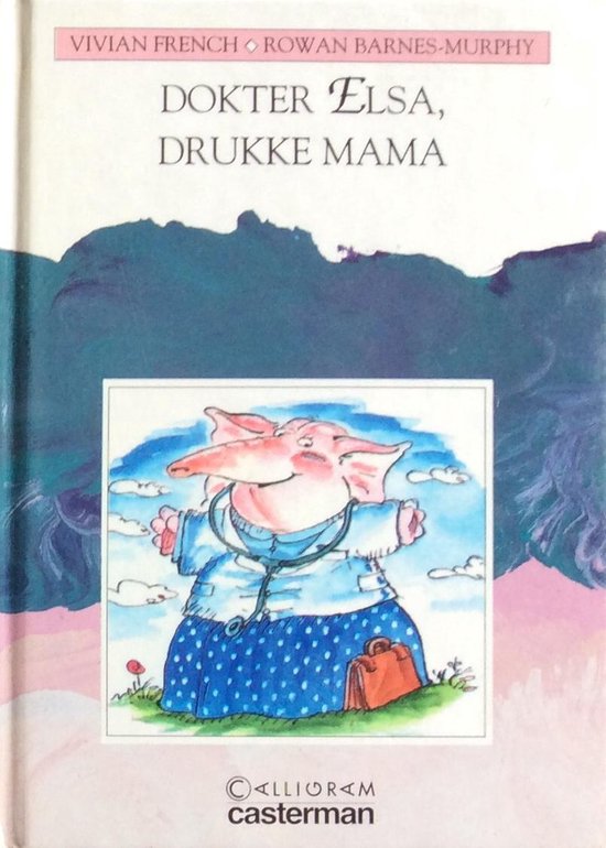 DOKTER ELSA, DRUKKE MAMA - Vivian French, Rowan Barnes - Murphy