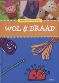Maak Het Zelf Met Wol & Draad - Rina Soffers