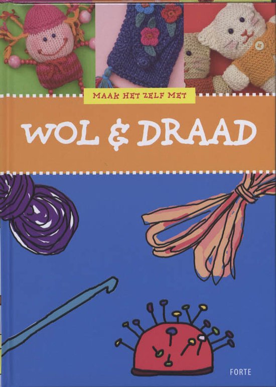 Maak Het Zelf Met Wol & Draad - Rina Soffers