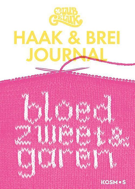 Club Geluk - Haak en brei journal - Marieke Voorsluijs, Barbara Löhnen