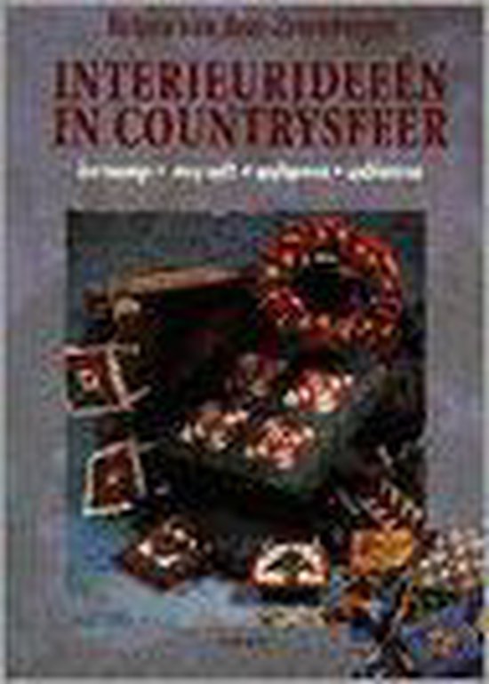 INTERIEURIDEEEN IN COUNTRYSFEER - Heleen van Rees