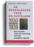 De Nederlandse pers en Duitsland, 1930 - 1939 - Frank van Vree, F.P.I.M. van Vree