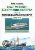 Onze mooiste koopvaardijschepen - Deel 2 - Arne Zuidhoek