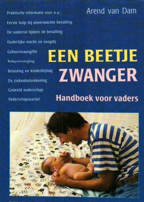 Een beetje zwanger - Arend van Dam