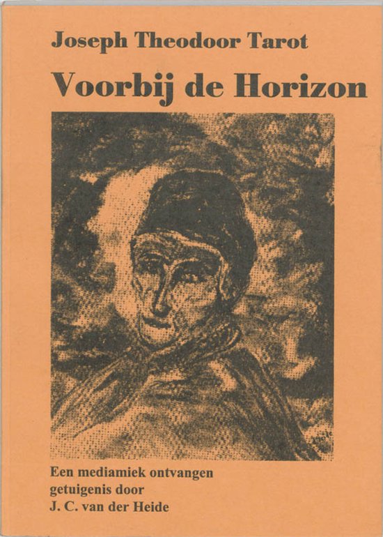 Voorbij de horizon - J.C. Van Der Heide, F. Schregel - Onstein
