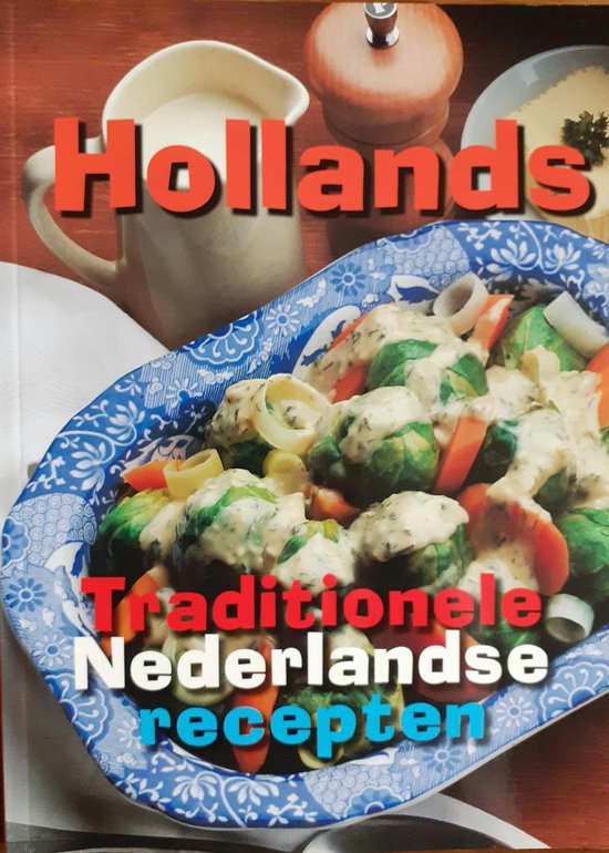 Hollands traditionele Nederlandse recepten - uitgave, Merkloos