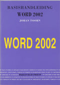 Basishandleiding Word 2002 - Johan Toorn