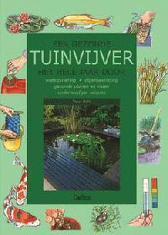 Een gezonde tuinvijver het hele jaar door - Steve Halls