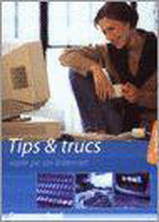Tips & Trucs Voor Pc En Internet - Maartje Heymans, R. de Korte