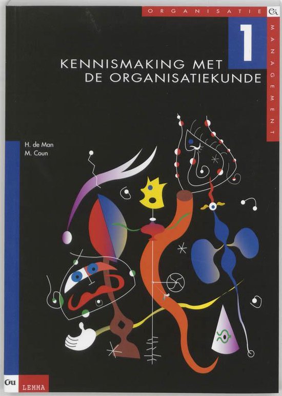 Organisatie & management / 1 Kennismaking met de organisatiekunde - H. de Man