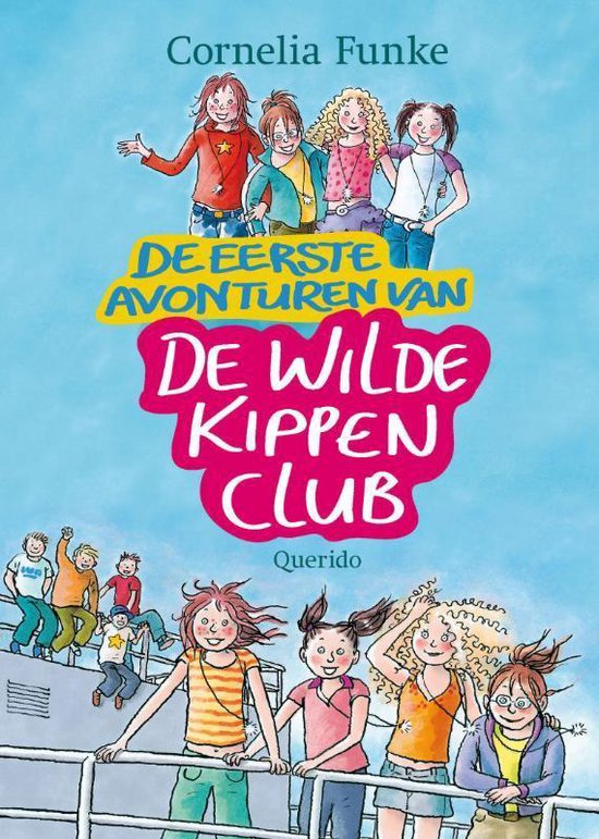 De eerste avonturen van de Wilde Kippenclub - Cornelia Funke
