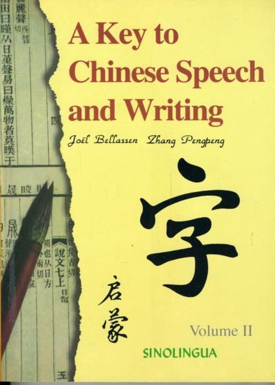 A Key to Chinese Speech and Writing - Joel Bellassen, Zhang Pengpeng