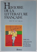 Histoire De LA Litterature Francaise - Pierre Brunel
