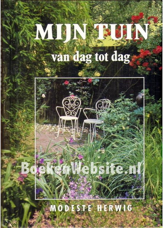 Mijn tuin van dag tot dag - Modeste Herwig